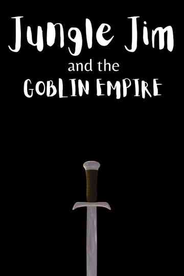 Jungle Jim and the Goblin Empire Poster