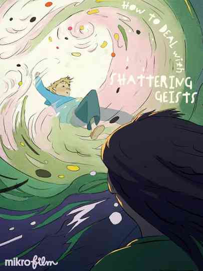 How to Deal with Shattering Geists Poster