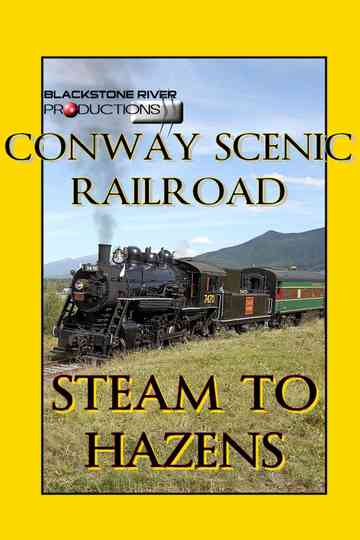Conway Scenic Railroad: Steam to Hazens Poster