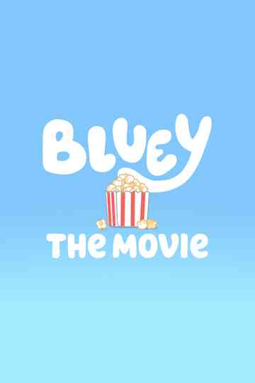 Bluey: The Movie Poster
