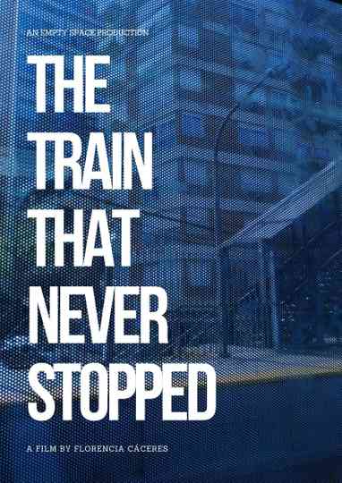 The Train that Never Stopped Poster