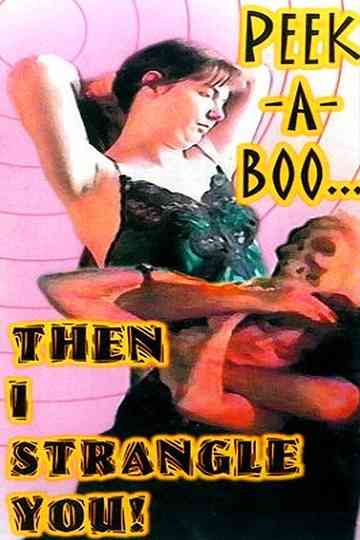 Peek-a-Boo... then I Strangle You! Poster