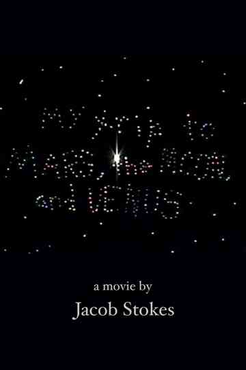 My Trip to Mars, the Moon, and Venus Poster