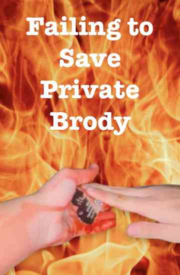 Failing to Save Private Brody Poster