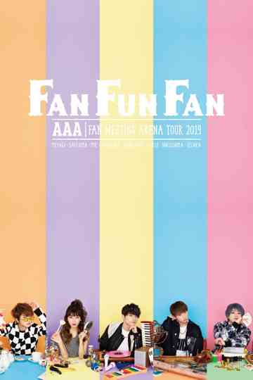 AAA FAN MEETING ARENA TOUR 2019 ～FAN FUN FAN～ Poster