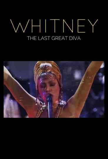 Whitney: The Last Great Diva Poster