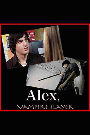 Alex, Vampire Slayer Poster