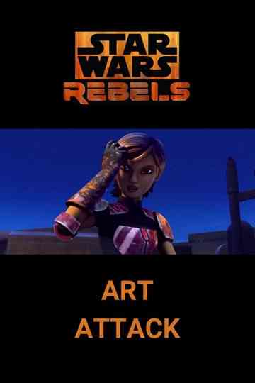 Star Wars Rebels: Art Attack Poster