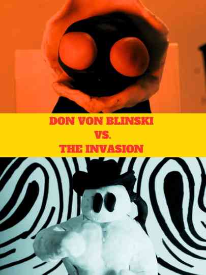 Don Von Blinski vs. the Invasion