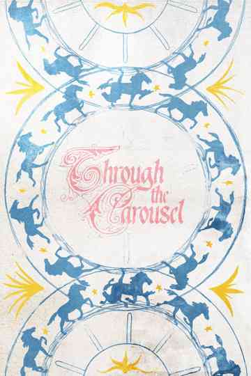 Through the Carousel Poster