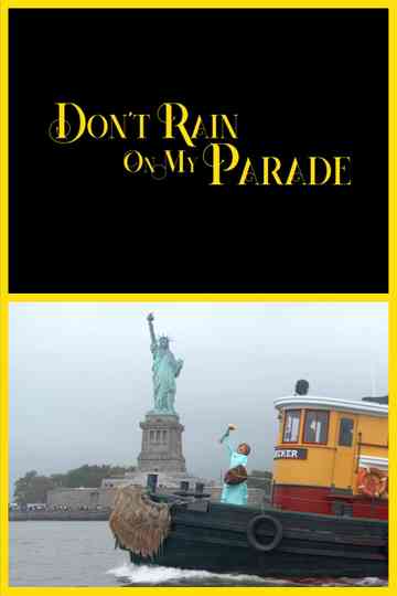Don't Rain On My Parade Poster