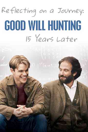 Reflecting On A Journey: Good Will Hunting 15 Years Later Poster