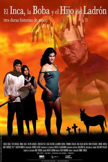 El Inca, la Boba y el Hijo del Ladrón Poster