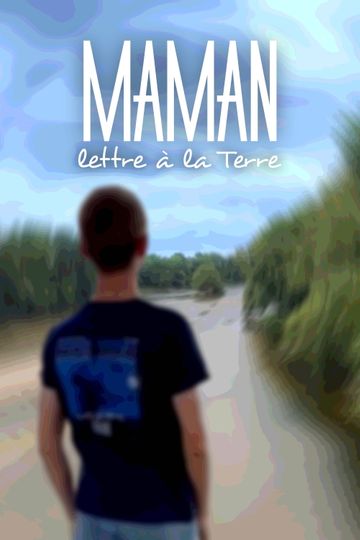 Maman, lettre à la Terre