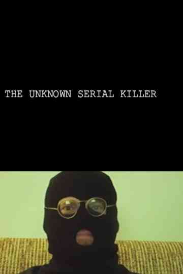 Unknown Serial Killer Poster