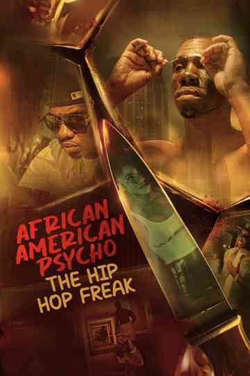 African American Psycho: The Hip Hop Freak Poster