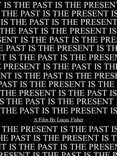 The Past Is The Present Poster