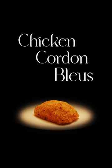 Chicken Cordon Bleus Poster