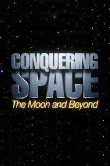 Conquering Space The Moon and Beyond
