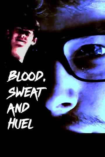 Blood, Sweat and Huel Poster