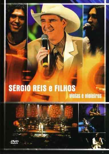 Sérgio Reis e Filhos  Violas e Violeiros Poster