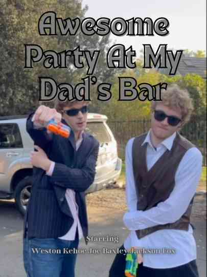 Awesome Party at My Dad's Bar Poster