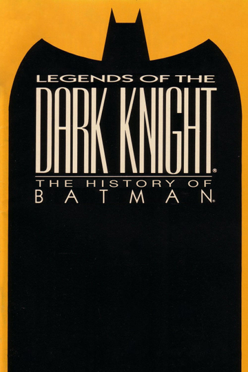 Legends of the Dark Knight The History of Batman Poster