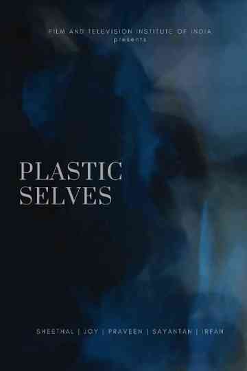Plastic Selves Poster