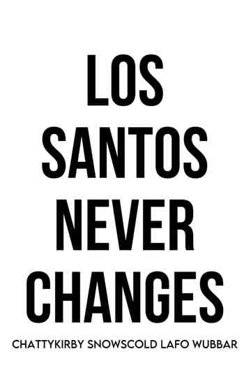Los Santos Never Changes Poster