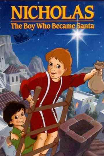 Nicholas: The Boy Who Became Santa Poster