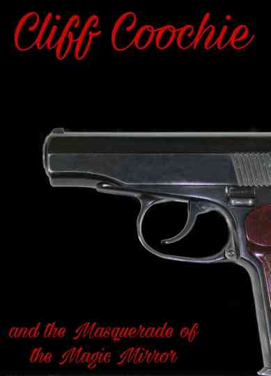 Cliff Coochie and the Masquerade of the Magic Mirror Poster