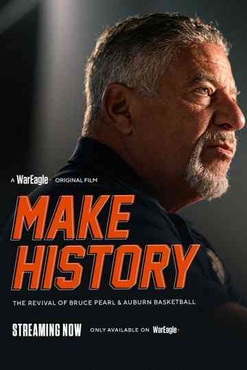 Make History: The Revival of Bruce Pearl and Auburn Basketball Poster