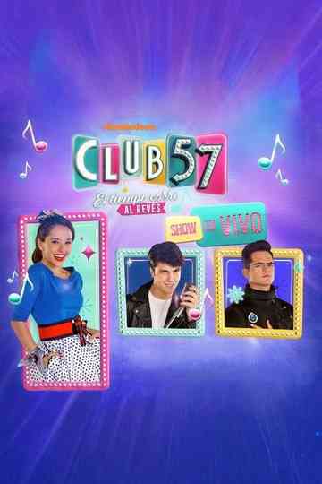 Club 57: El tiempo corre al revés - En Vivo Poster