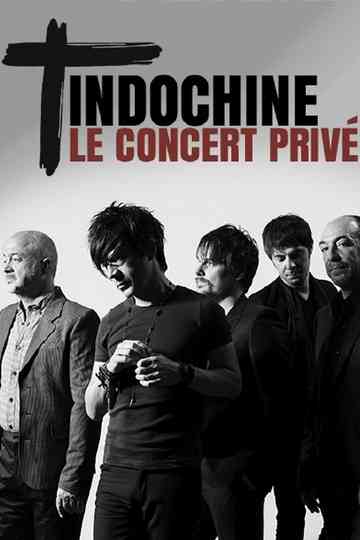 Indochine : Le concert privé Poster
