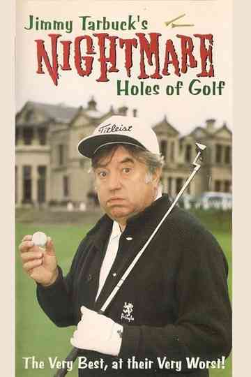 Jimmy Tarbuck's 18 Nightmare Holes Of Golf Poster