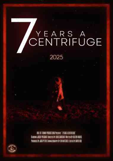 7 Years a Centrifuge Poster
