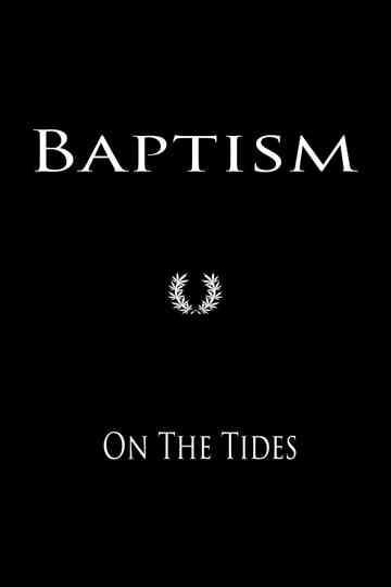 Baptism On The Tides Poster