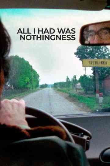 All I Had Was Nothingness Poster
