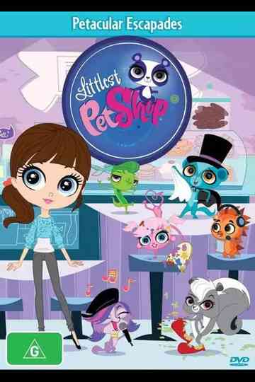 Littlest Pet Shop - Petacular Escapades Poster