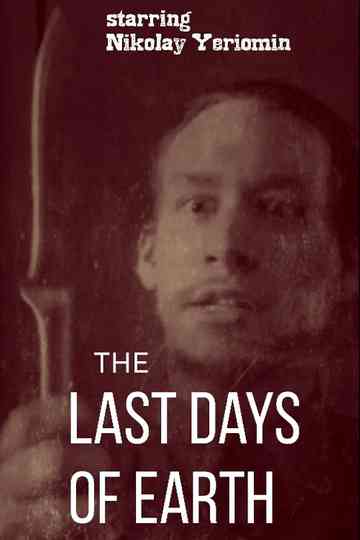 The Last Days of Earth Poster