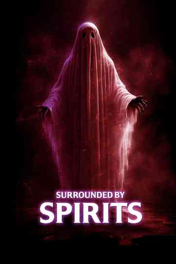 Surrounded by Spirits Poster