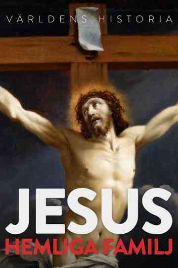 Jésus : les secrets d'une famille cachée poster