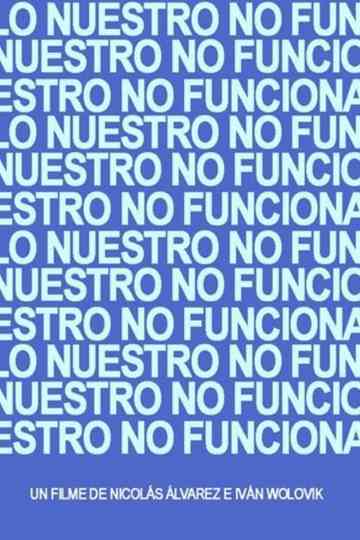 Lo Nuestro no Funciona Poster