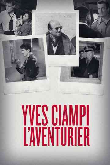 Yves Ciampi: The Adventurer Poster
