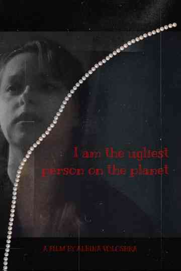 I am the ugliest person on the planet Poster