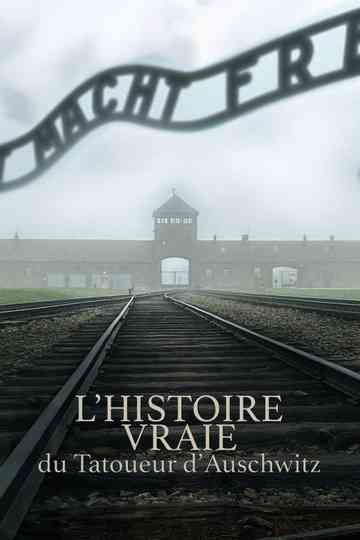 L'Histoire Vraie Du Tatoueur D'Auschwitz Poster