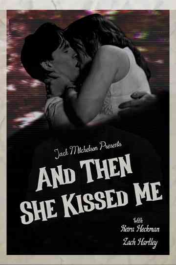 And Then She Kissed Me Poster