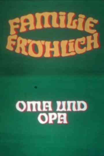 Grandma and Grandpa - Family Fröhlich Poster