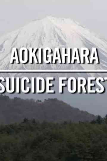 Aokigahara: Suicide Forest Poster
