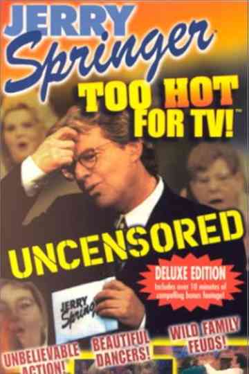 Jerry Springer: Too Hot for TV! Poster